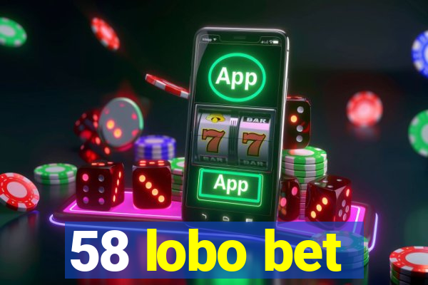 58 lobo bet
